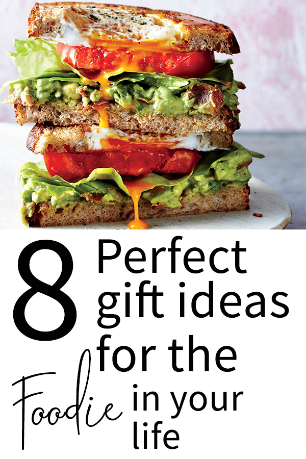 8 Perfect Gifts for the Foodie in Your Life
